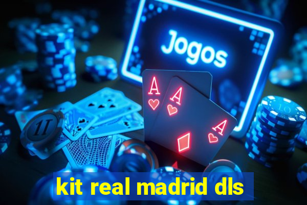 kit real madrid dls